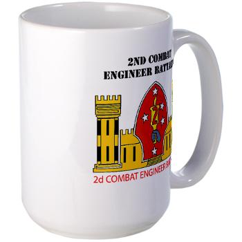 2CEB - M01 - 03 - 2nd Combat Engineer Battalion with Text - Large Mug - Click Image to Close